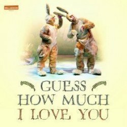 Guess How Much I Love You Guess How Much I Love You