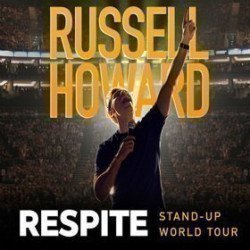 Russell Howard: Respite (London) Russell Howard: Respite (London)